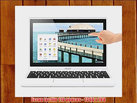 Acer Chromebook C720P tactile 116 Blanc (Intel Celeron 4 Go de RAM Disque dur 32 Go Chrome