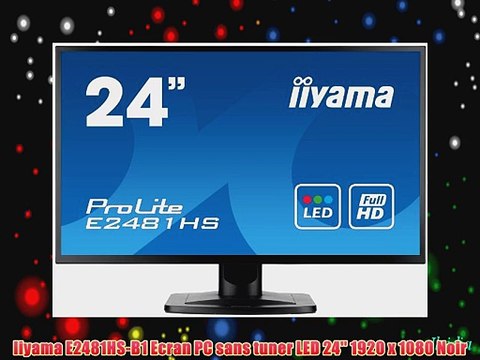 Iiyama E2481HS-B1 Ecran PC sans tuner LED 24'' 1920 x 1080 Noir