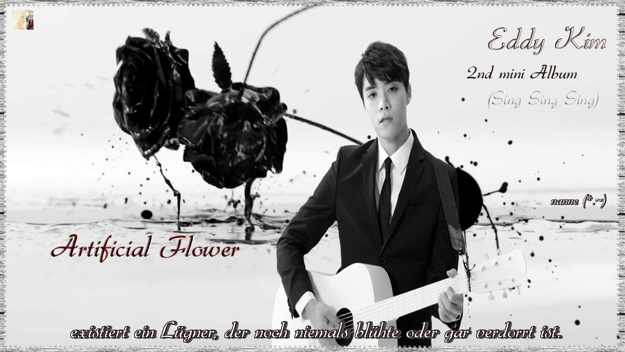 Eddy Kim – Artificial Flower k-pop [german Sub] Mini Album - Sing Sing Sing