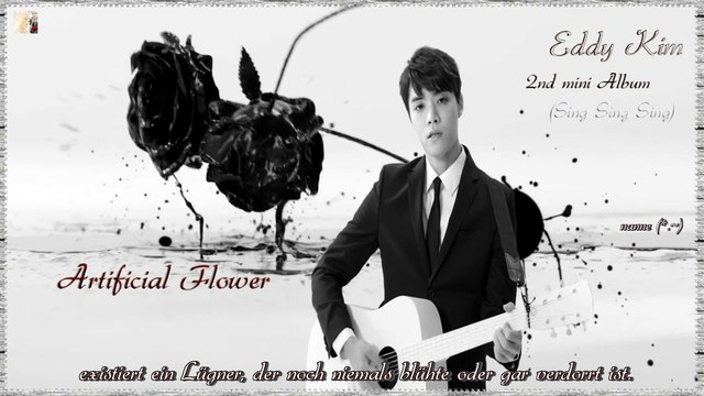 Eddy Kim – Artificial Flower k-pop [german Sub] Mini Album - Sing Sing Sing