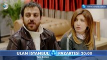 Ulan İstanbul 31. Bölüm Fragmanı