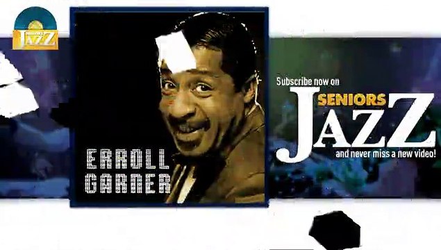 Erroll Garner - Erroll's Peril (HD) Officiel Seniors Jazz
