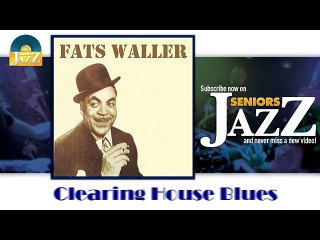 Fats Waller - Clearing House Blues (HD) Officiel Seniors Jazz