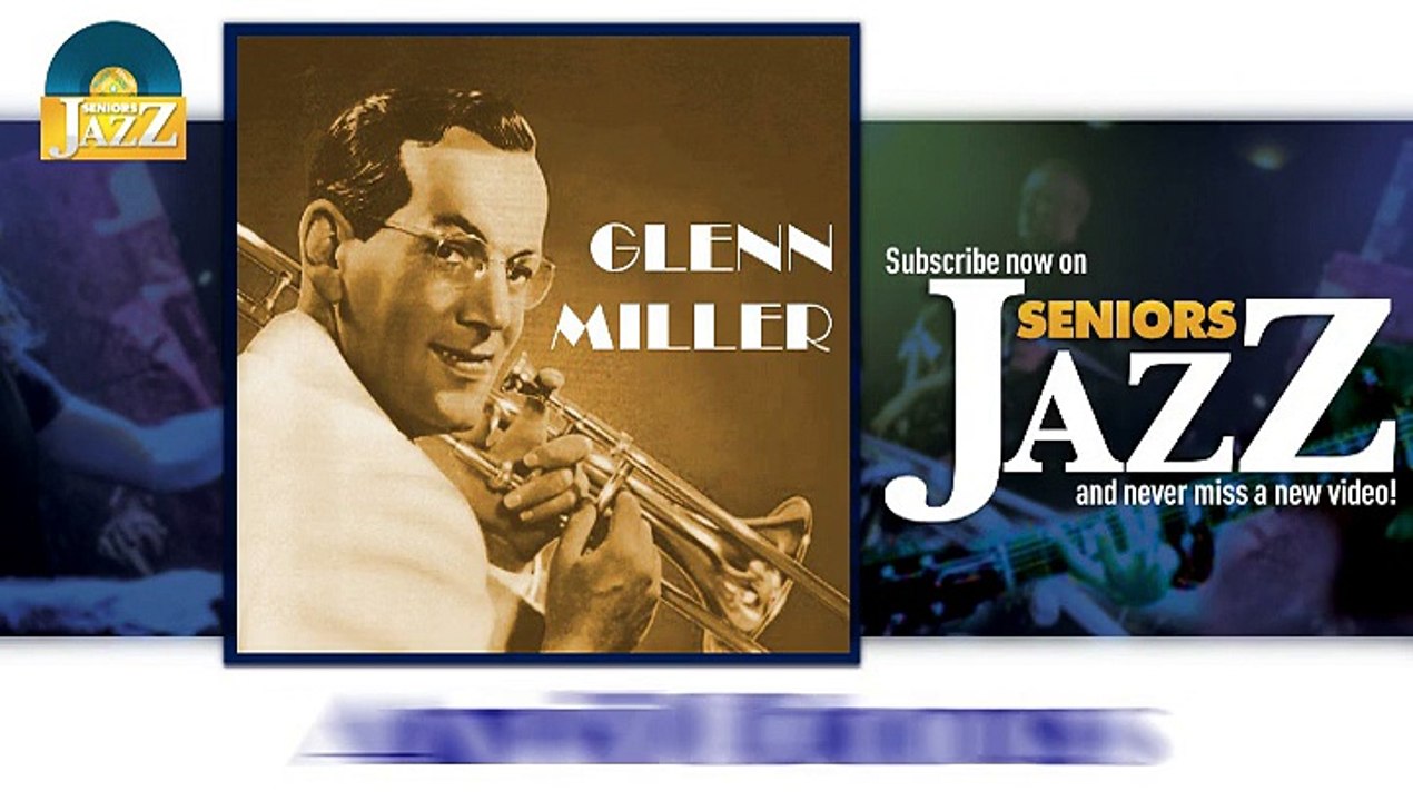 Glenn Miller - Anvil Chorus (HD) Officiel Seniors Jazz