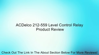 ACDelco 212-559 Level Control Relay Review