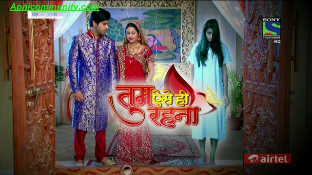 Tum Aise Hi rehna-22nd Jan 2015-pt1- Apnicommunity.com