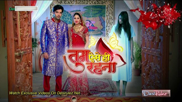 Tum Aise Hi Rehna 22nd January 2015 Part-1