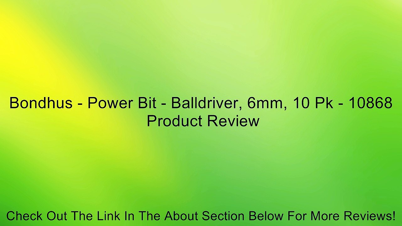 Bondhus - Power Bit - Balldriver, 6mm, 10 Pk - 10868 Review
