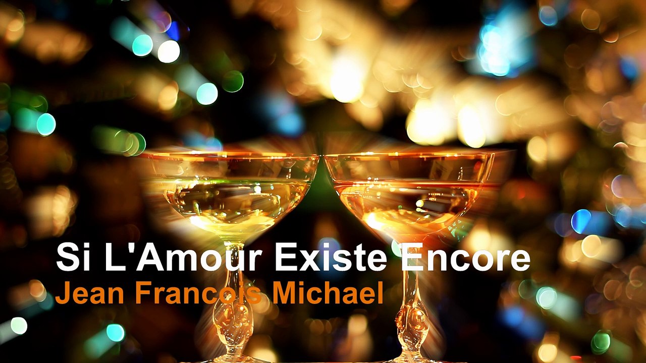 Jean Francois Michael - Si l'amour existe encore