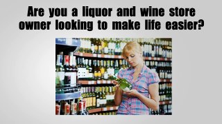 Are You A Liquor and Wine Store Owner Looking to Make Life Easier? - POS Solutions