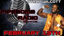 Pipebomb Radio with NWA Wrestling Superstar Byron Wilcott - February 19, 2013