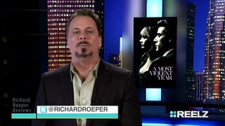 A Most Violent Year | Richard Roeper Reviews