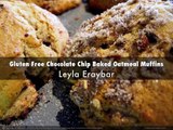 Leyla Eraybar - Gluten Free Chocolate Chip Baked Oatmeal Muffins