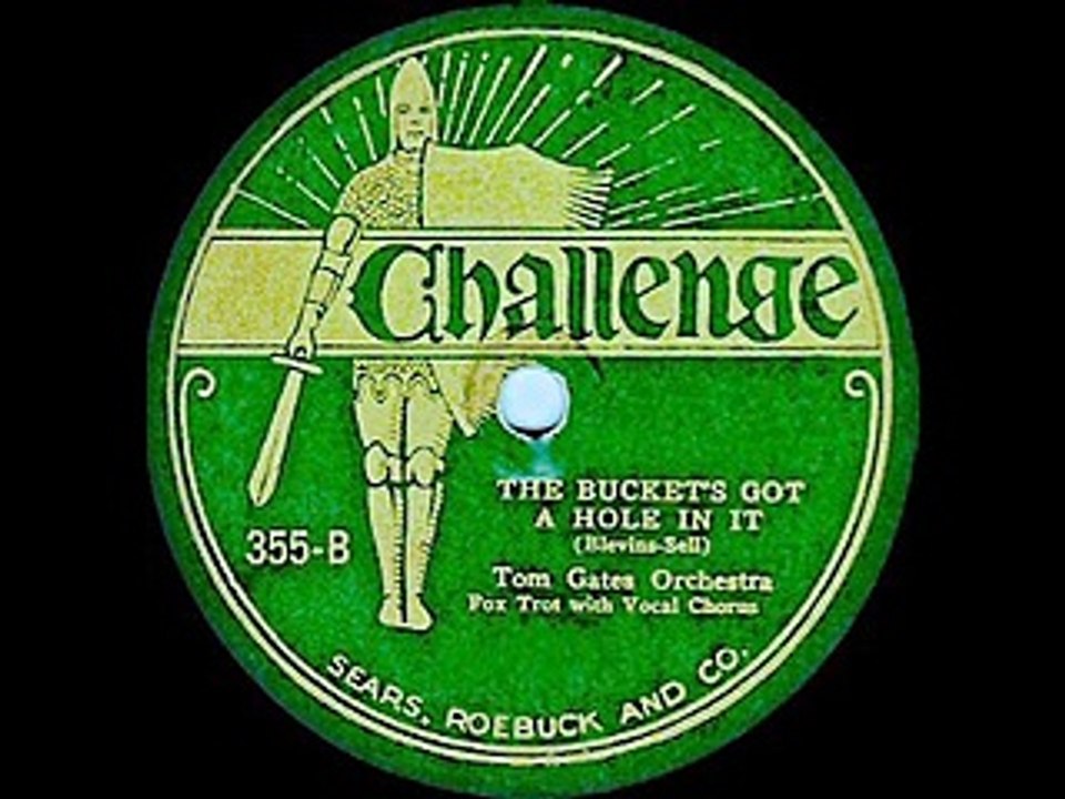 Tom Gates Orchestra - The Bucket Got's A Hole In It