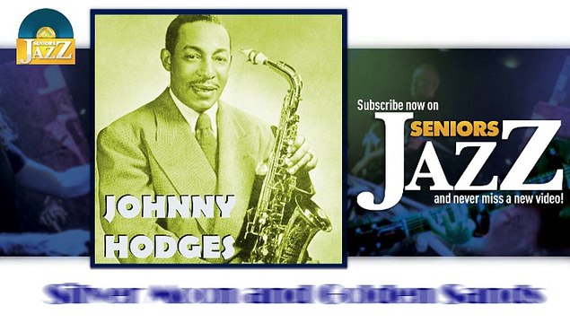 Johnny Hodges - Silver Moon and Golden Sands (HD) Officiel Seniors Jazz