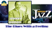 Johnny Hodges - The Blues With a Feeling (HD) Officiel Seniors Jazz