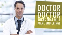 Doctor Doctor Jokes You Haven't Heard Before
