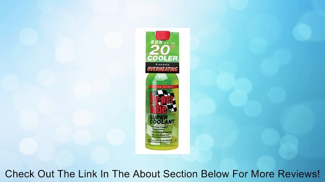 Hy-Per Lube Super Coolant - 16 oz. Review
