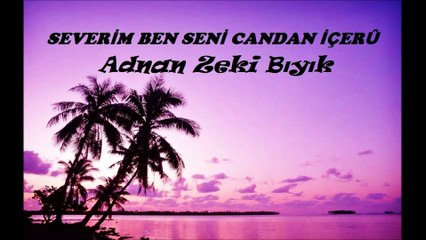 Severim Ben Seni-Adnan Zeki Bıyık