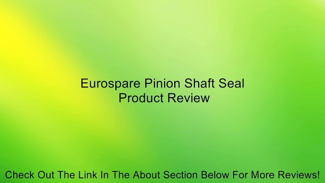 Eurospare Pinion Shaft Seal Review