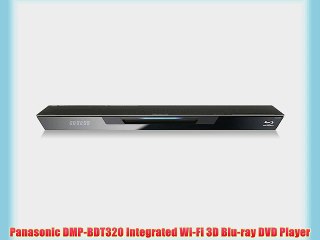 Panasonic DMP-BDT320 Integrated Wi-Fi 3D Blu-ray DVD Player