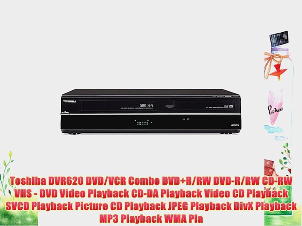 Toshiba DVR620 DVD/VCR Combo DVD R/RW DVD-R/RW CD-RW VHS - DVD Video Playback CD-DA Playback