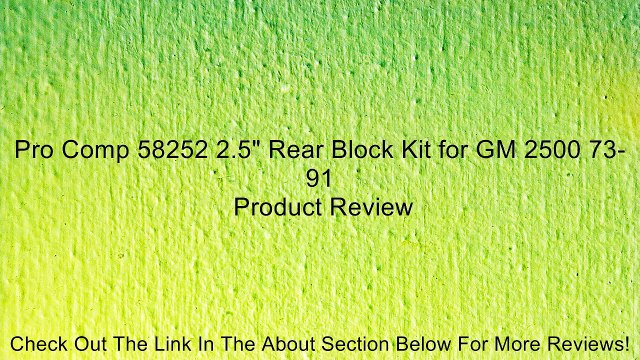 Pro Comp 58252 2.5 Rear Block Kit for GM 2500 73-91 Review