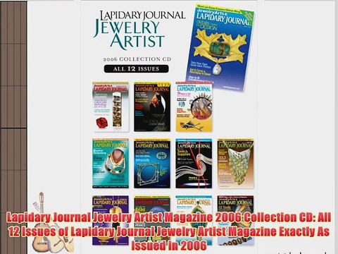 Lapidary Journal Jewelry Artist Magazine 2006 Collection CD: All 12 Issues of Lapidary Journal