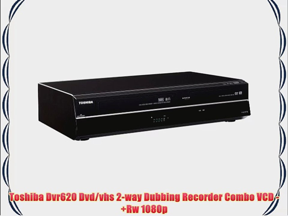 Toshiba Dvr620 Dvd/vhs 2way Dubbing Recorder Combo VCD Rw 1080p