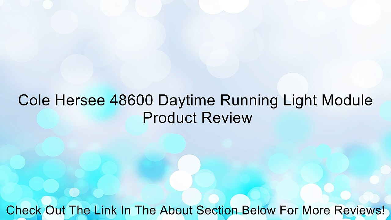 Cole Hersee 48600 Daytime Running Light Module Review