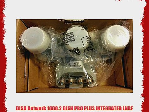 DISH Network 1000.2 DISH PRO PLUS INTEGRATED LNBF