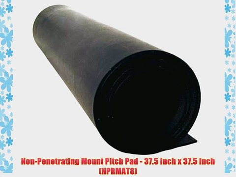 Non-Penetrating Mount Pitch Pad - 37.5 Inch x 37.5 Inch (NPRMAT8)