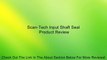 Scan-Tech Input Shaft Seal Review