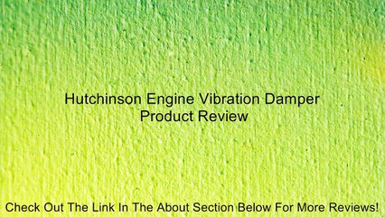 Hutchinson Engine Vibration Damper Review