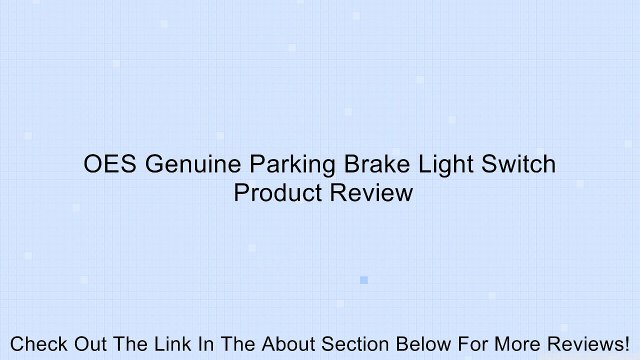 OES Genuine Parking Brake Light Switch Review