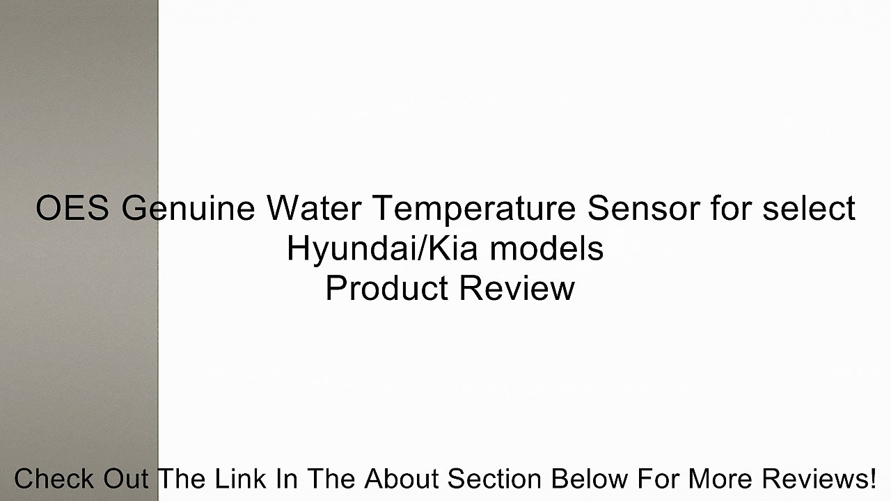 OES Genuine Water Temperature Sensor for select Hyundai/Kia models Review