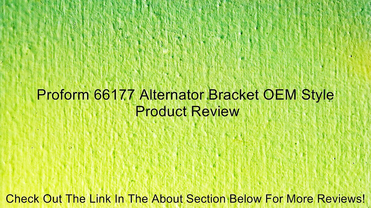 Proform 66177 Alternator Bracket OEM Style Review