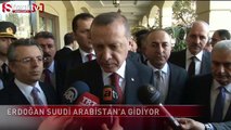 Erdoğan Suudi Arabistan’a gidiyor