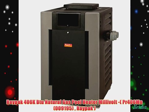 Raypak 406K Btu Natural Gas Pool Heater Millivolt -( Pr406Mn (009195) Raypak )