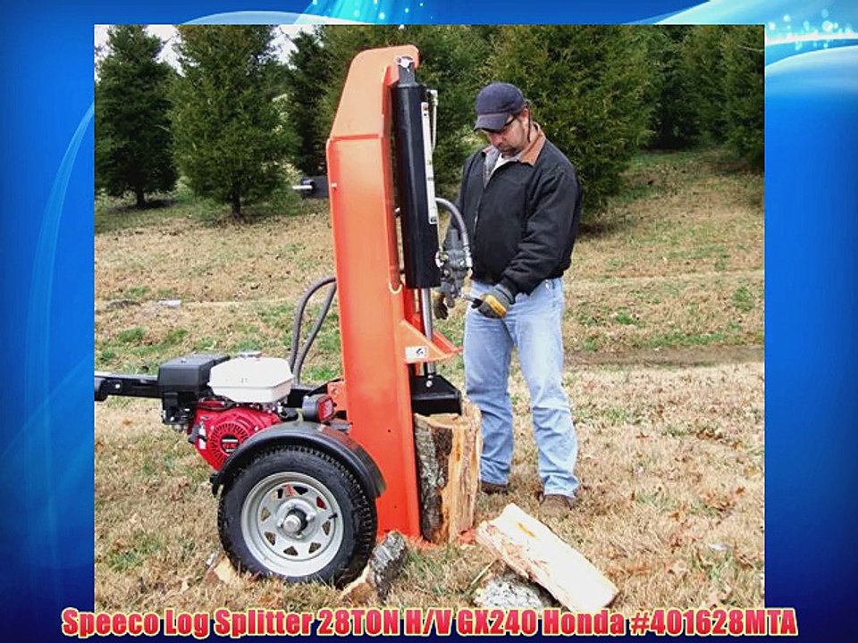 Speeco Log Splitter 28TON H/V GX240 Honda #401628MTA