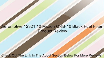 Aeromotive 12321 10 Micron ORB-10 Black Fuel Filter Review
