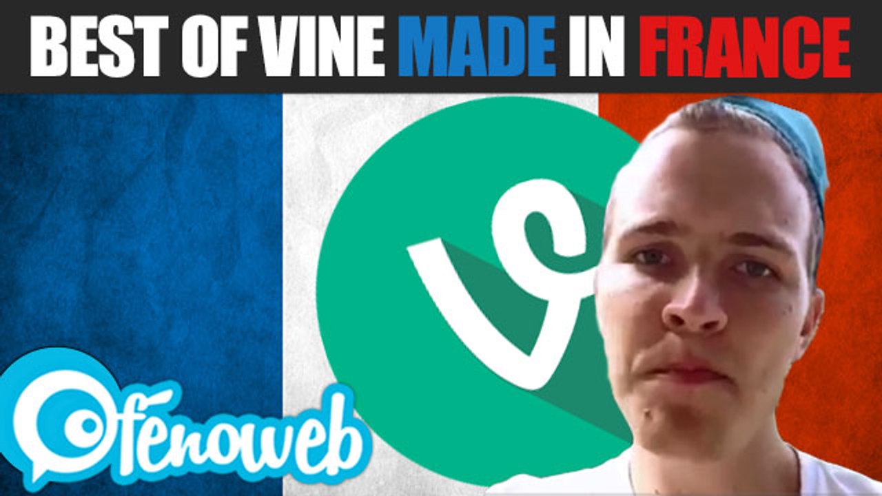 Les Meilleurs Vine Français