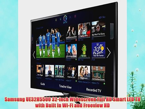 Samsung UE32H5500 32-inch Widescreen Full HD Smart LED TV with Built In Wi-Fi and Freeview