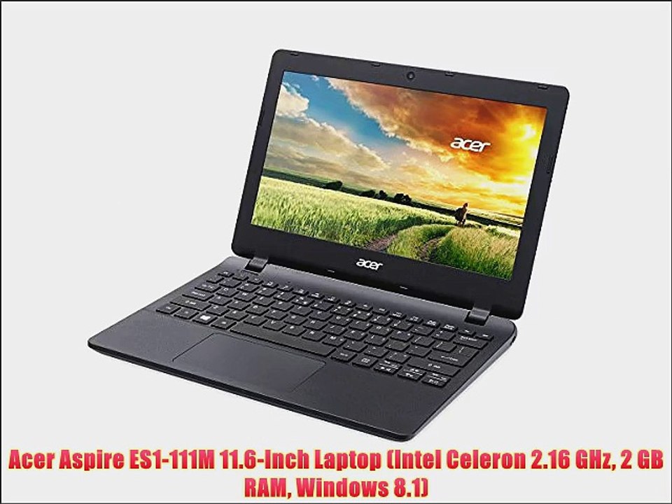 Acer Aspire ES1-111M 11.6-Inch Laptop (Intel Celeron 2.16 GHz 2 GB RAM Windows 8.1)