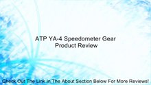 ATP YA-4 Speedometer Gear Review