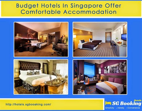 Budget Hotels In Singapore Offer Comfortable Accommodation