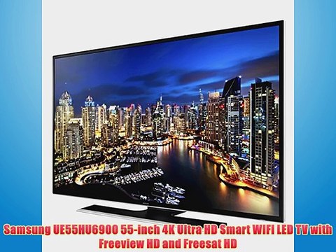 Samsung UE55HU6900 55-inch 4K Ultra HD Smart WIFI LED TV with Freeview HD and Freesat HD