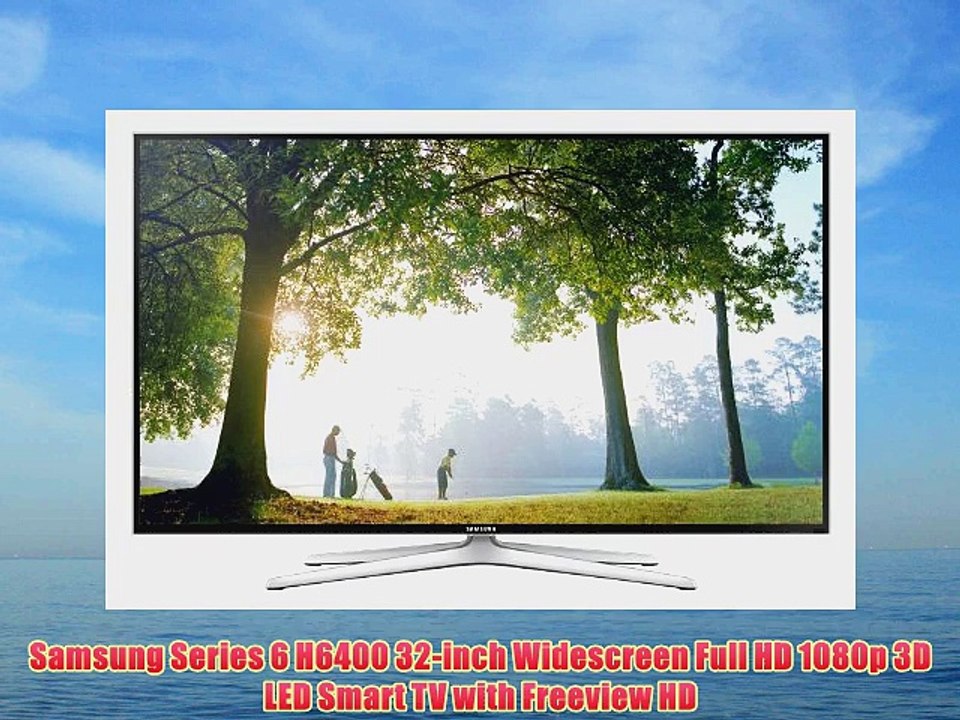 Samsung Series 6 H6400 32-inch Widescreen Full HD 1080p 3D LED Smart TV with Freeview HD