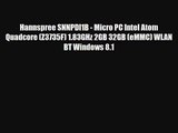 Hannspree SNNPDI1B - Micro PC Intel Atom Quadcore (Z3735F) 1.83GHz 2GB 32GB (eMMC) WLAN BT