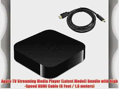 Apple TV Streaming Media Player (Latest Model) Bundle with High-Speed HDMI Cable (6 Feet /